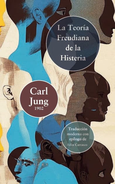 La teoría freudiana de la histeria by Carl Jung