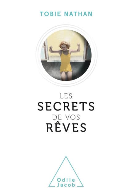 Le Secret de vos rêves by Tobie Nathan