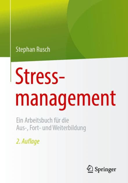 Stressmanagement: Ein Arbeitsbuch fï¿½r die Aus-, Fort- und Weiterbildung by Stephan Rusch