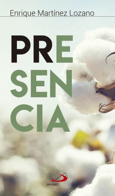 Presencia by Enrique Martínez Lozano