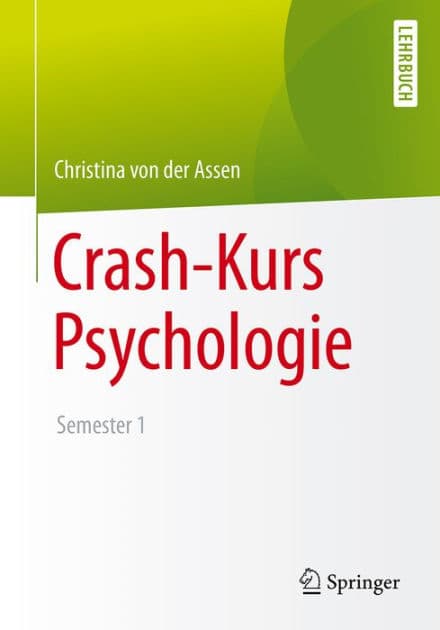 Crash-Kurs Psychologie: Semester 1 by Christina von der Assen