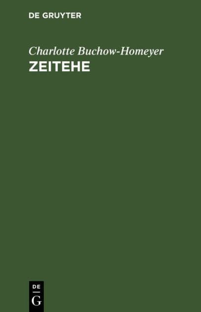 Zeitehe: Ein Vorschlag by Charlotte Buchow-Homeyer