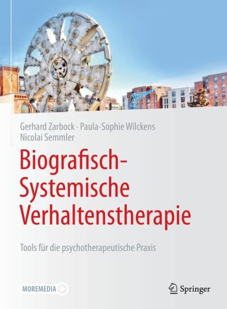 Biografisch-Systemische Verhaltenstherapie: Tools fï¿½r die psychotherapeutische Praxis by Gerhard Zarbock