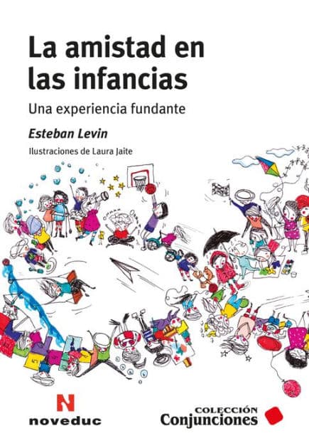 La amistad en las infancias: Una experiencia fundante by Esteban Levin
