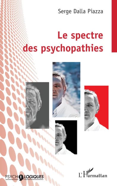 Le spectre des psychopathies by Serge Dalla Piazza