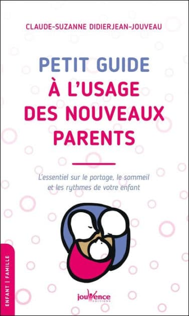 Petit guide à l'usage des nouveaux parents by Claude-Suzanne Didierjean-Jouveau