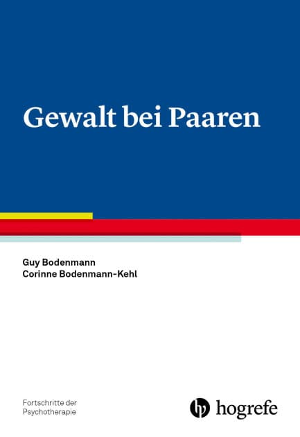 Gewalt bei Paaren by Guy Bodenmann