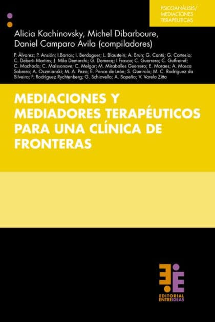 Mediaciones y mediadores terapéuticos para una clínica de fronteras by Alicia Kachinovsky
