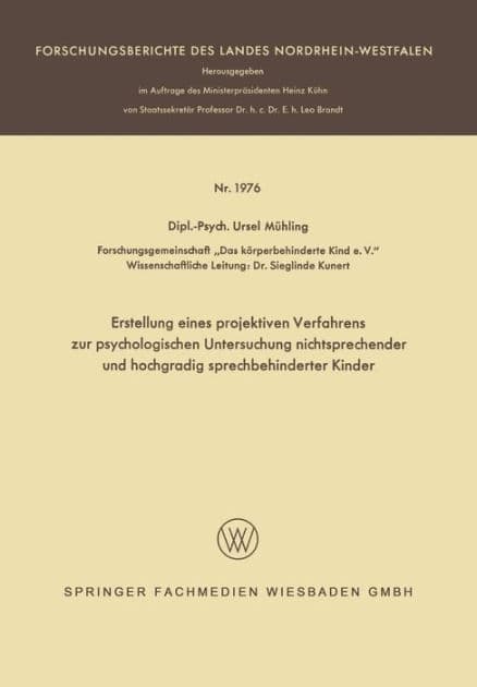 Erstellung eines projektiven Verfahrens zur psychologischen Untersuchung nichtsprechender und hochgradig sprechbehinderter Kinder by Ursel Mühling