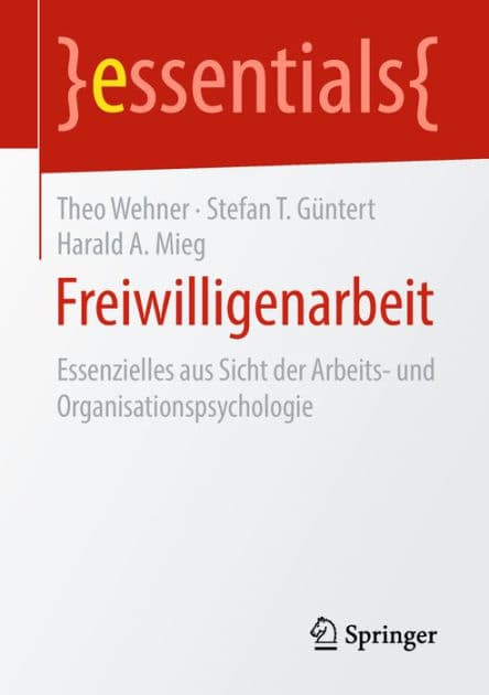 Freiwilligenarbeit: Essenzielles aus Sicht der Arbeits- und Organisationspsychologie by Theo Wehner