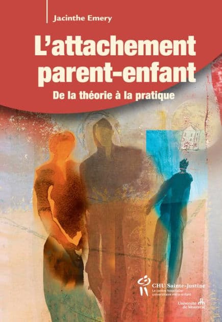 L'attachement parent-enfant: De la théorie à la pratique by Jacinthe Emery