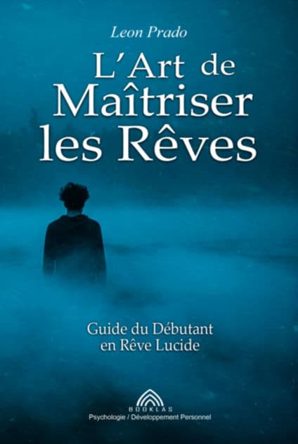 L'art De Maîtriser Les Rêves by Leon Prado/ Luis Santos