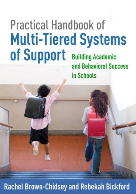 Practical Handbook of Multi-Tiered Systems of Support: Building Academic and Behavioral Success in Schools by Rachel Brown-Chidsey PhD
