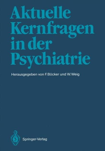 Aktuelle Kernfragen in der Psychiatrie by Felix Bïcker