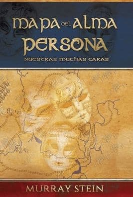 Mapa del Alma - Persona: Nuestras Muchas Caras by Murray Stein
