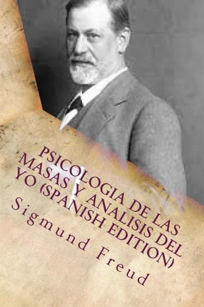 Psicologia de las Masas y Analisis del Yo by Sigmund Freud