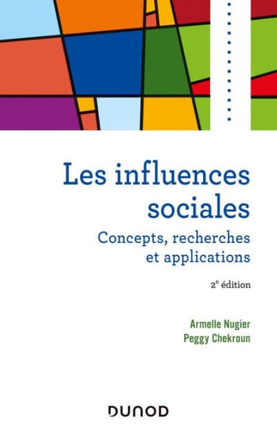 Les influences sociales - 2e éd.: Concepts, recherches et applications by Armelle Nugier