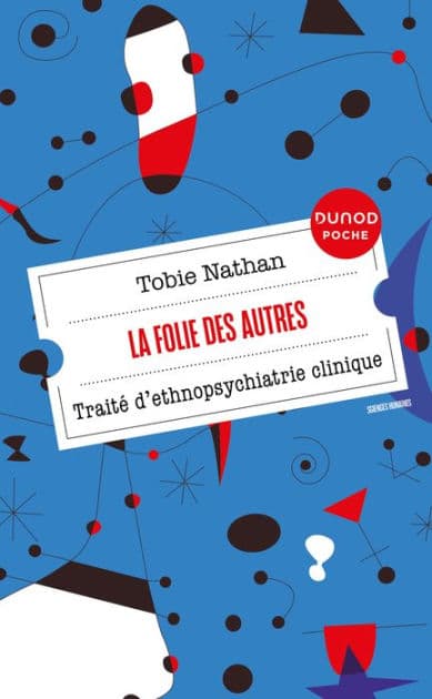 La Folie des autres: Traité d'ethnopsychiatrie clinique by Tobie Nathan