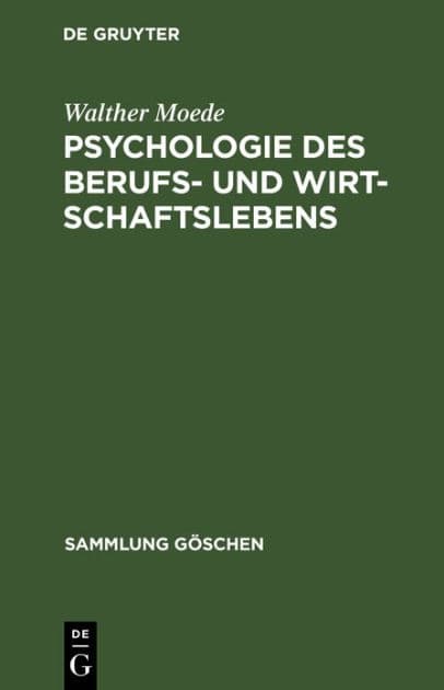 Psychologie des Berufs- und Wirtschaftslebens by Walther Moede