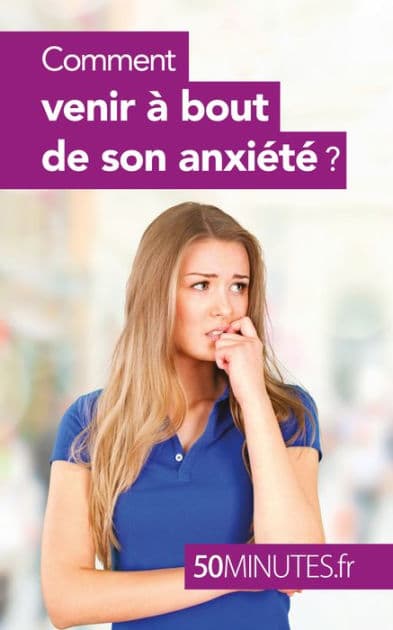 Comment venir à bout de son anxiété ? by Barbara Radomme