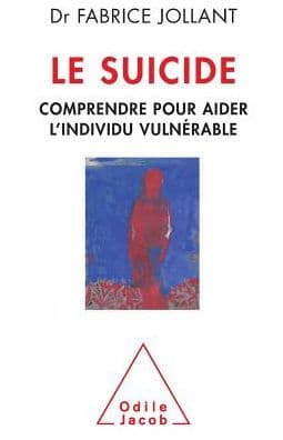 Suicide: Understanding and Helping Those at Risk / Le suicide: Comprendre pour aider l'individu vulnï¿½rable by Fabrice Jollant