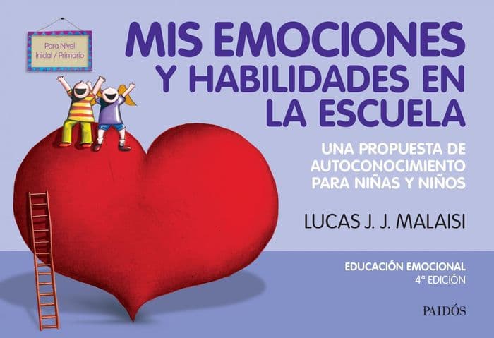Mis emociones y habilidades en la escuela: Un libro para niños y padres by Lucas J. J. Malaisi
