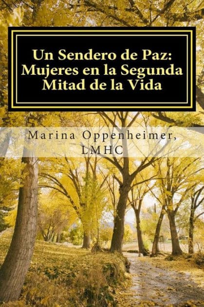 Un Sendero de Paz: Mujeres en la Segunda Mitad de la Vida by Marina Oppenheimer Lmhc