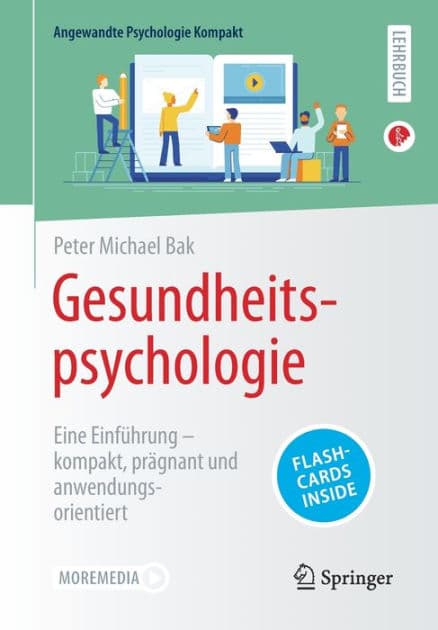 Gesundheitspsychologie: Eine Einfï¿½hrung - kompakt, prï¿½gnant und anwendungsorientiert by Peter Michael Bak