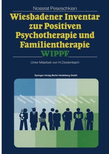 Wiesbadener Inventar zur Positiven Psychotherapie und Familientherapie WIPPF by Nossrat Peseschkian