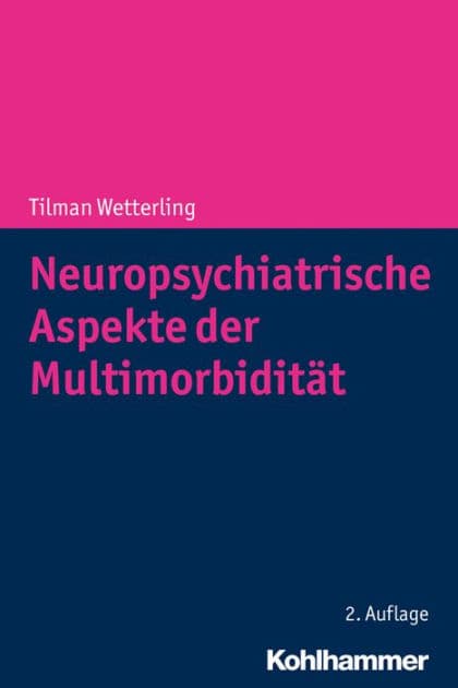 Neuropsychiatrische Aspekte der Multimorbidität by Tilman Wetterling