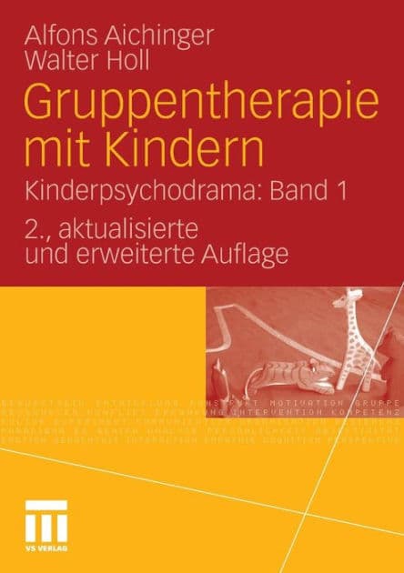 Gruppentherapie mit Kindern: Kinderpsychodrama: Band 1 by Alfons Aichinger