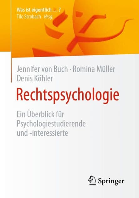 Rechtspsychologie: Ein ï¿½berblick fï¿½r Psychologiestudierende und -interessierte by Jennifer von Buch