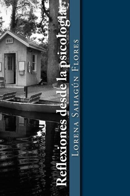 Reflexiones desde la psicologia by Antonia Flores Lopez