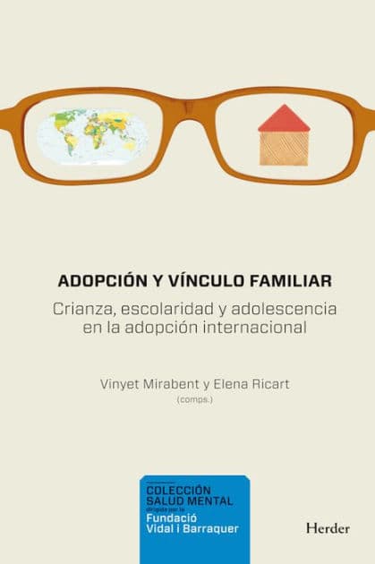 Adopción y vínculo familiar: Crianza, escolaridad y adolescencia en la adopción internacional by Vinyet Mirabent