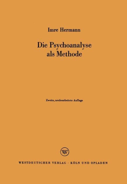 Die Psychoanalyse als Methode by Imre Hermann
