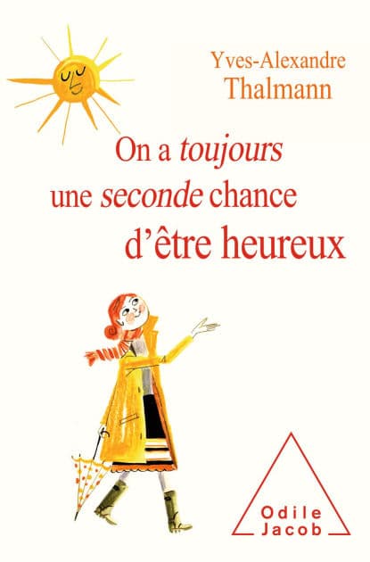 On a toujours une seconde chance d'être heureux by Yves-Alexandre Thalmann