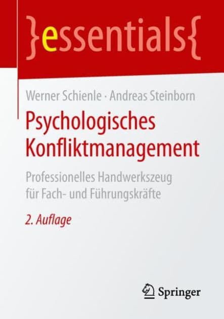 Psychologisches Konfliktmanagement: Professionelles Handwerkszeug fï¿½r Fach- und Fï¿½hrungskrï¿½fte by Werner Schienle