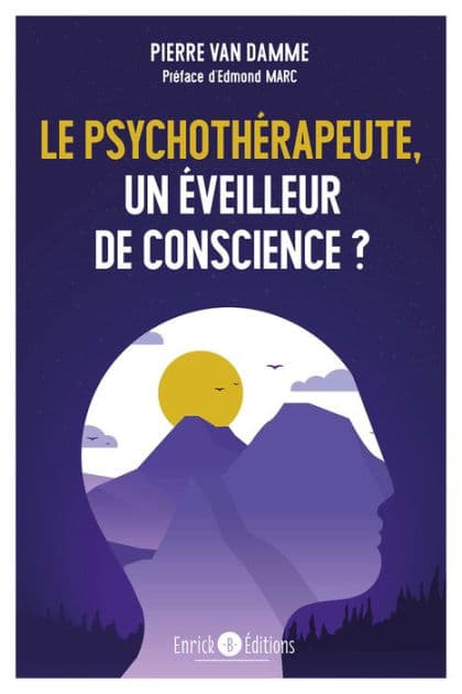 Le psychothérapeuthe, un éveilleur de conscience ? by Pierre Van Damme