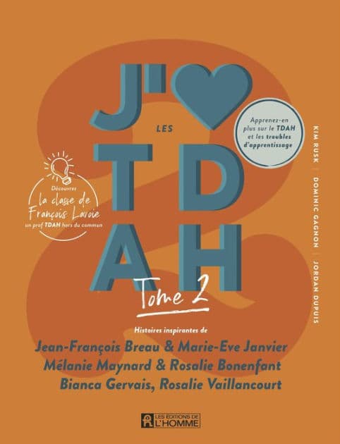 J'aime les TDAH - tome 2: Histoires inspirantes de Jean-François Breau & Marie-Eve Janvier, Mélanie Maynard & Rosalie Bonenfant, Bianca Gervais, Rosalie Vaillancourt by Dominic Gagnon