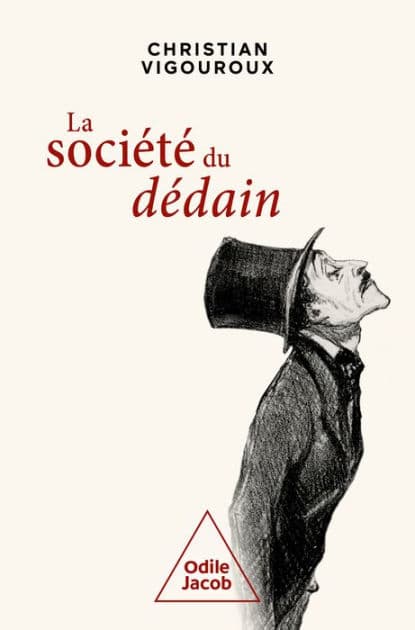 La Société du dédain by Christian Vigouroux