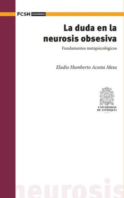 La duda en la neurosis obsesiva.: Fundamentos metapsicológicos by Eladio Humberto Acosta Mesa