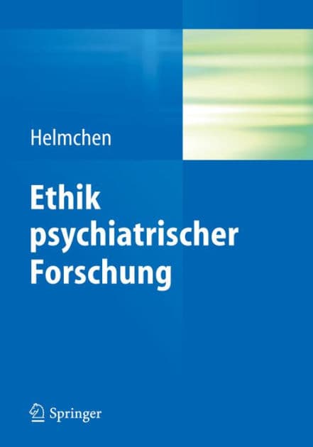 Ethik psychiatrischer Forschung by Hanfried Helmchen