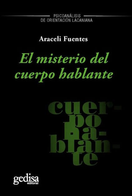 El misterio del cuerpo hablante by Araceli Fuentes