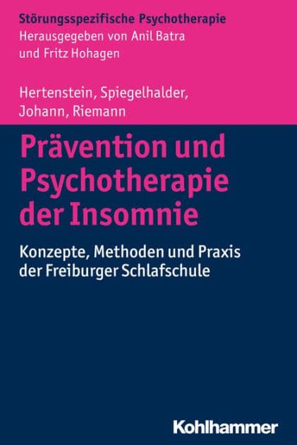Prävention und Psychotherapie der Insomnie: Konzepte, Methoden und Praxis der Freiburger Schlafschule by Elisabeth Hertenstein