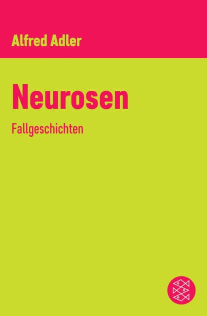 Neurosen: Fallgeschichten by Alfred Adler