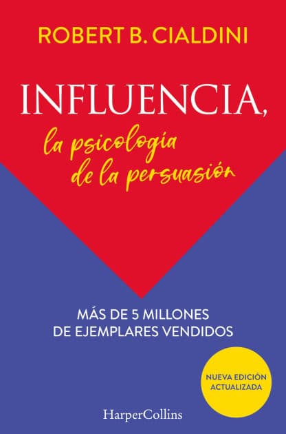 Influencia. La psicología de la persuasión by Robert B. Cialdini
