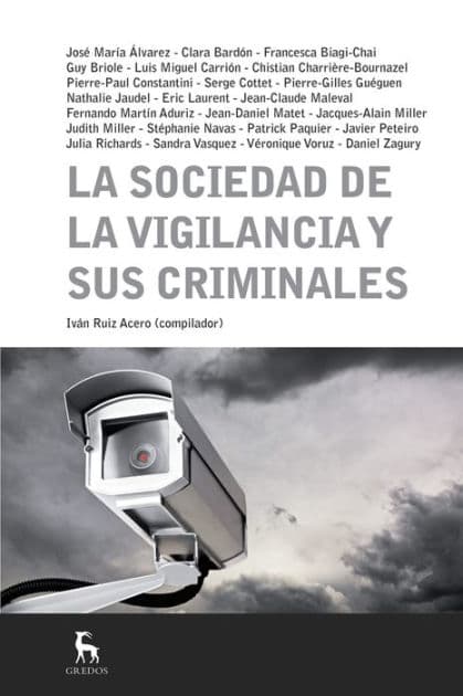 La sociedad de la vigilancia y sus criminales by Varios autores