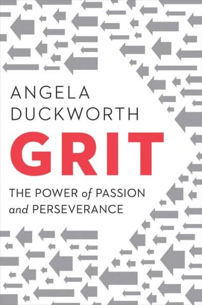 Grit: The Power of Passion and Perseverance by Angela Duckworth