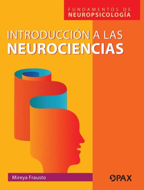 Introducciï¿½n a la neurociencias: Fundamentos de neuropsicologï¿½a by Mireya Frausto