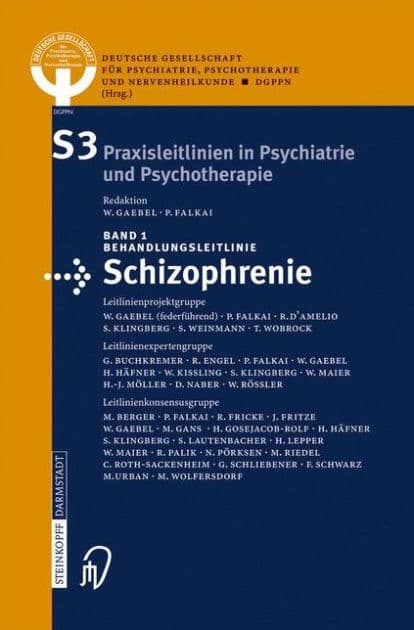 Behandlungsleitlinie Schizophrenie by Deutsche Gesellschaft für Psychiatrie